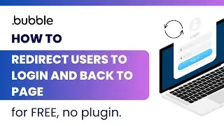 🚀 Bubble.io Tutorial: Redirect Users to Login & Back to Protected Page (No Plugins, Free & Easy!)