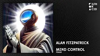 Alan Fitzpatrick - Mind Control [FOA165]