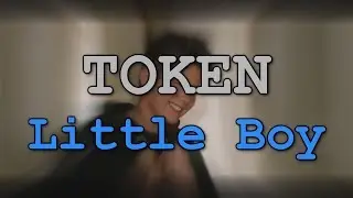 TOKEN - Little Boy Lyrics