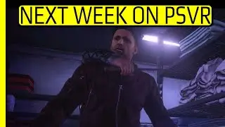 NEXT WEEK ON PSVR | New Releases! | Biggest PSVR News & More | 08 May 2021