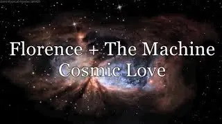 Florence + The Machine - Cosmic Love (Tradução PT / BR )