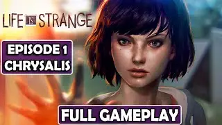 Life Is Strange Episode 1: Chrysalis | Full Walkthrough (No commentary)