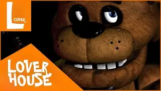 LOVERHOUSE - Five Nights At Freddy's 1 Song (cover) [English]