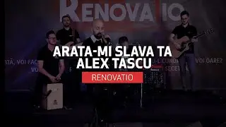 ARATĂ-MI SLAVA TA - ALEX TAȘCU