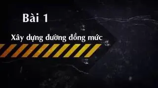 Bài 1: Xây dựng đường đồng mức trên Civil 3d