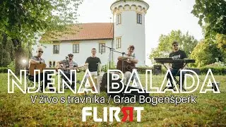 FLIRRT - Njena balada (v živo s travnika Grad Bogenšperk)
