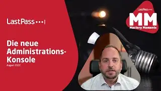 LastPass Mastery Moments 2022, Die neue UAC LastPass (DE) 