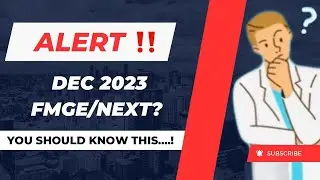 2023 DECEMBER  [FMGE or NEXT]  ? YOU SHOULD KNOW THIS IF YOU ARE GIVING EXAM IN DECEMBER.