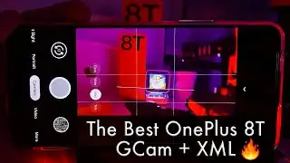 The BEST GCam for the OnePlus 8T in 2021 // Wichaya 3.1.1
