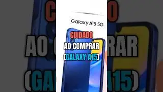 BE CAREFUL when buying the GALAXY A15!!! 