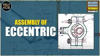 ECCENTRIC | MACHINE DRAWING TUTORIALS | Assembly 05