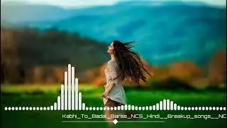 Kabhi_To_Badal_Barse|| DJ Hindi || No Copyright Song||Bollywood song