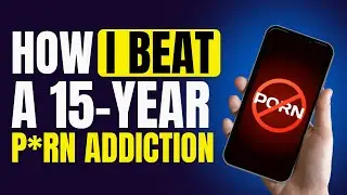 How I Beat a 15-Year Porn Addiction & Found True Happiness