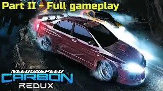 NFS Carbon 2022 full gameplay walkthrough PART II- REDUX Graphics Mod, new cars no fps cap