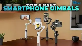 Best Smartphone Gimbal 2025 - 5 Best Smartphone Gimbals 2025