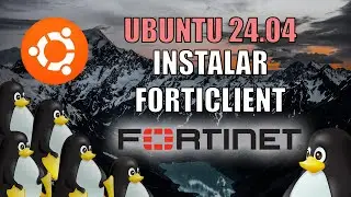 Instalar Forticlient en Ubuntu 24.04 / Install FortiClient on Ubuntu 24.04