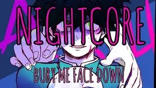 Nightcore - Bury Me Face Down [Grandson]