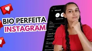 Como Fazer a BIO do INSTAGRAM e Como Colocar BIOGRAFIA no INSTAGRAM [Instagram para Iniciantes]