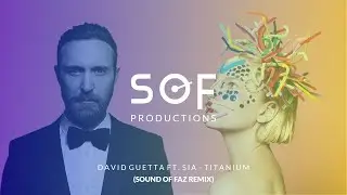 David Guetta ft. Sia - Titanium (Sound Of Faz Remix Edit) #trance