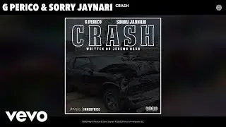 G Perico, Sorry Jaynari - CRASH (Official Audio)