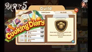 Cooking Diary/ Guilds and Quests - The  New Addition/ Part 5