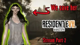 Can I save the world? | Resident Evil 7 Stream Part 2