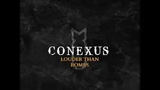 Conexus - Louder Than Bombs (Official Music Video)