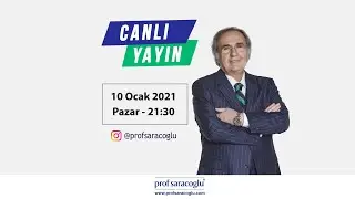Prof Saraçoğlu Anlatıyor| 10.01.2021