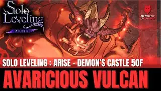 Solo Leveling:ARISE - How to defeat Avaricious Vulcan, Demon Castle 50F #sololevelingarise