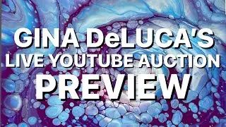Gina DeLuca's LIVE YouTube Auction Preview - Auction is Friday 8/16/24