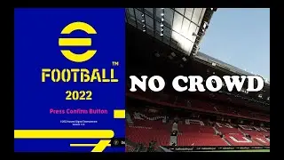 eFootball 2022 (v.1.1.4) No Crowd