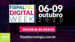 Fispal TEC Digital Week - De 06 a 09 de Outubro de 2020