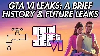 GTA VI LEAKS: A Brief History So Far & Will It Continue To Leak..?