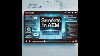 class 13 - Building Powerful AEM Servlets: Step-by-Step Tutorial