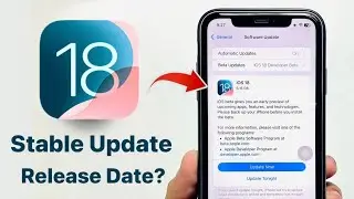 iOS 18 Stable Update Release Date Confirmed - iOS 18 Official Stable Update