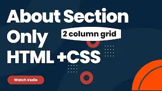About Section Only Using HTML CSS |Responsive About us Section Using HTML & CSS