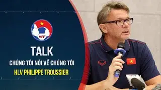 HLV Troussier: Phiêu lưu, can trường và khát khao đưa ĐT Việt Nam đến tầm cỡ châu Á