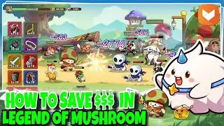 How To Save Money In Legend Of Mushroom