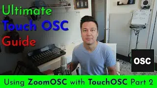 Controlling Zoom with TouchOSC, Part 2 (Ultimate Guide to TouchOSC)