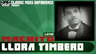 Machito - Llora Timbero (1948)