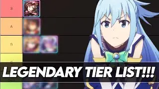 LEGENDARY CHARACTER TIER LIST!!! (WITH UPCOMING CHARACTERS) KONOSUBA FANTASTIC DAYS