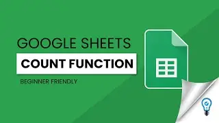 How to Use the COUNT Function in Google Sheets(2024)