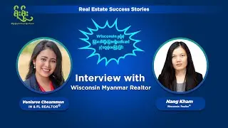 Interview with Wisconsin Myanmar Realtor: Nang Kham