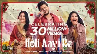 Coke Studio Bharat | HOLI AAYI RE | Vishal Mishra x Malini Awasthi x Prateeksha Srivastava