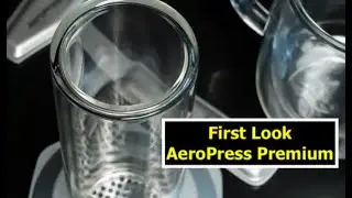 First Look at AeroPress Premium @AeroPressCoffeeMaker