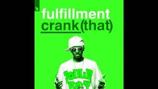 Fulfillment - Crank That (DIY INSTRUMENTAL)