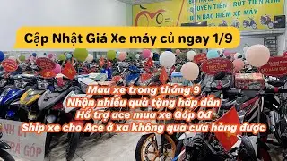 Cập nhật giá xe máy củ Ngay 1/9 tại Xe Máy 360 , mua xe trong tháng 9 có nhiều quà và ưu đãi hấp dẫn