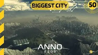 Anno 2205 - Biggest City | All DLCs | Advanced Difficulty