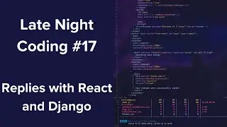 Building a reply feature with React and Django - Late Night Coding #17
