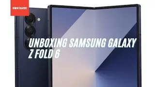 Unboxing Samsung Galaxy Z Fold 6.